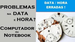 Leia mais sobre o artigo Computador não atualiza data ou hora. Veja como resolver