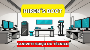 Leia mais sobre o artigo Hiren´s Boot, o Canivete Suíço do Técnico