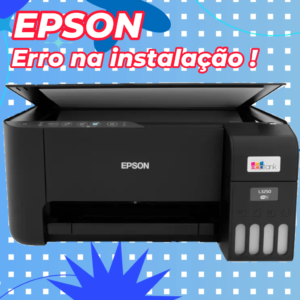Leia mais sobre o artigo Sua Impressora EPSON Não Instala De Jeito Nenhum? Siga Nossa Dica Para Resolver!